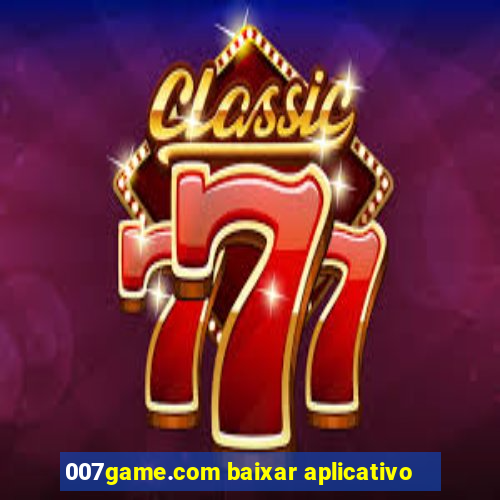 007game.com baixar aplicativo